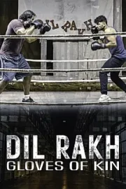 Dil Rakh: Kin Eldivenleri